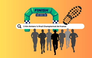 5 Km Amiens 1/2 Finale Championnat de France